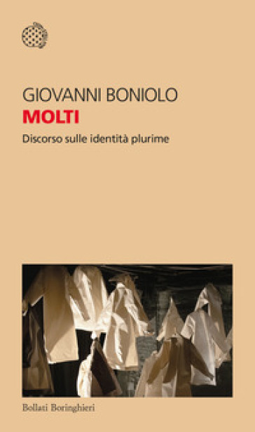 Molti. Discorso sulle identità plurime - Giovanni Boniolo