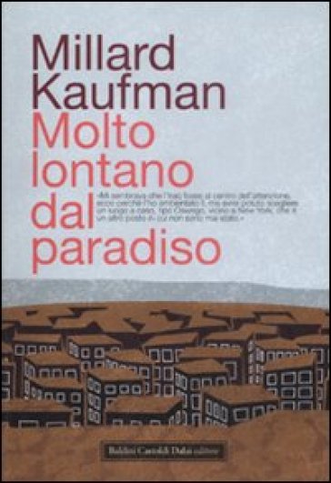 Molto lontano dal paradiso - Millard Kaufman