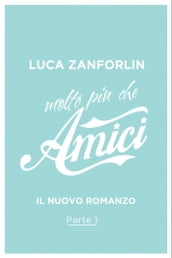 Molto più che Amici - 1. Devi darmi il cuore