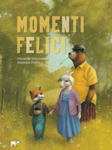 Momenti felici. Ediz. a colori - Oliver De Solminihac