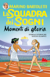 Momenti di gloria. La squadra dei sogni. Vol. 4