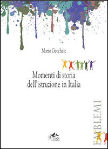 Momenti di storia dell'istruzione in Italia - Mario Gecchele