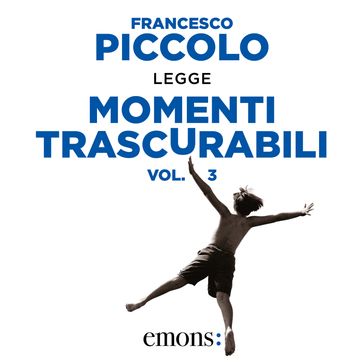 Momenti trascurabili vol. 3 - Francesco Piccolo