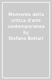 Momento della critica d arte contemporanea