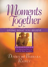 Moments Together for Living What You Believe