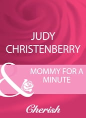 Mommy For A Minute (Mills & Boon Cherish) (Dallas Duets, Book 3)