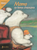 Momo in terra straniera. Le avventure di Momo, l orsetto bianco. Ediz. a colori