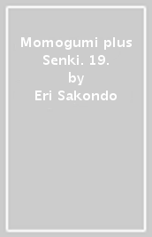 Momogumi plus Senki. 19.