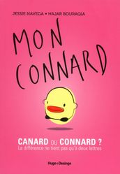 Mon connard, canard ou connard, la différence ne tient qu à deux lettres