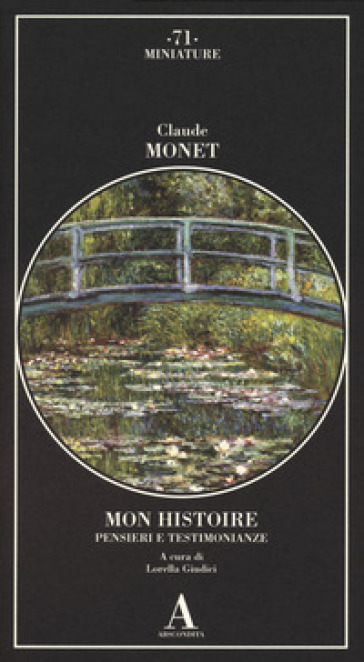 Mon histoire. Pensieri e testimonianze - Claude Monet