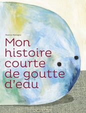 Mon histoire courte de goutte d eau