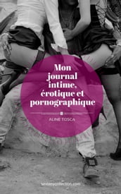 Mon journal intime, érotique et pornographique