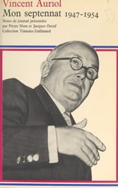 Mon septennat, 1947-1954