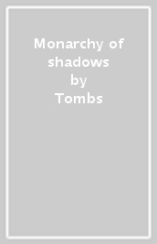 Monarchy of shadows