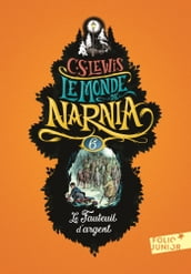 Le Monde de Narnia (Tome 6) - Le Fauteuil d argent