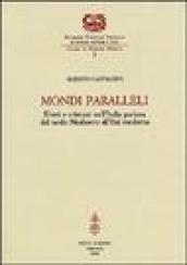 Mondi paralleli. Ebrei e cristiani nell Italia padana dal tardo Medioevo all età moderna