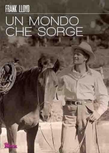 Mondo Che Sorge (Un) - Frank Lloyd