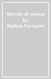 Mondo di anime