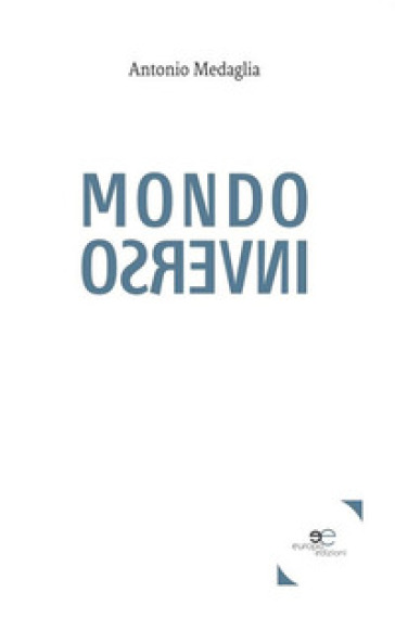 Mondo inverso - Antonio Medaglia