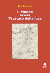 Il Mondo ovvero Trattato della luce