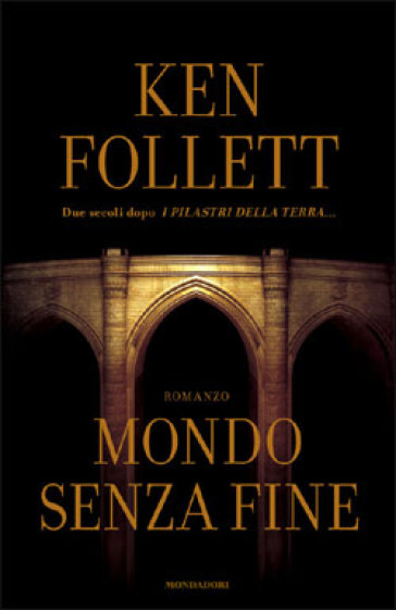 Mondo senza fine - Ken Follett - Libro - Mondadori Store
