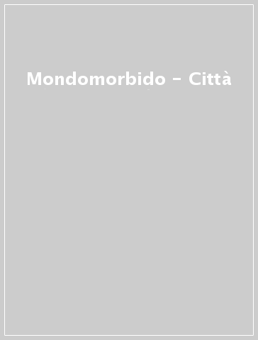 Mondomorbido - Città