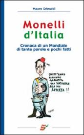 Monelli d Italia. Cronaca di un mondiale di tante parole e pochi fatti