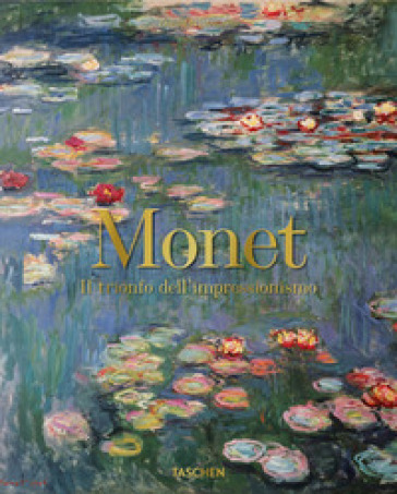 Monet. Il trionfo dell'impressionismo - Daniel Wildenstein