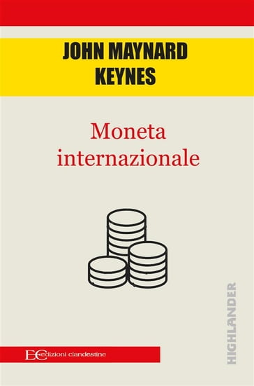 Moneta internazionale - John Maynard Keynes