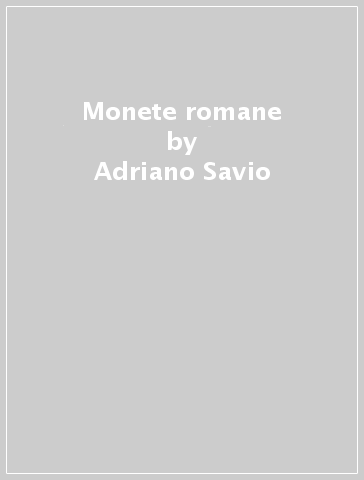 Monete romane - Adriano Savio