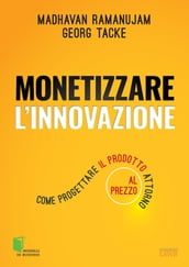 Monetizzare l innovazione