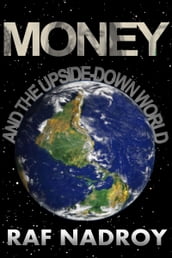 Money And The Upside Down World
