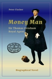 Money Man Sir Thomas Gresham