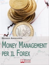 Money Management per il Forex. Come Impostare un
