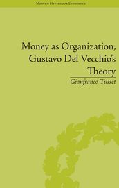 Money as Organization, Gustavo Del Vecchio s Theory