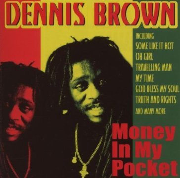 Money in my pocket - Dennis Brown