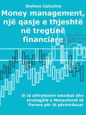 Money management, një qasje e thjeshtë në tregtinë financiare