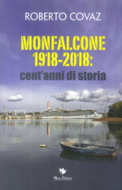 Monfalcone 1918-2018: cent