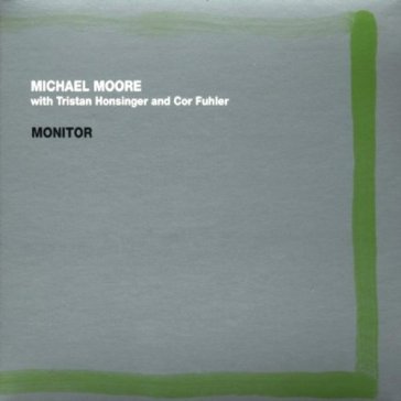 Monitor - Michael Moore