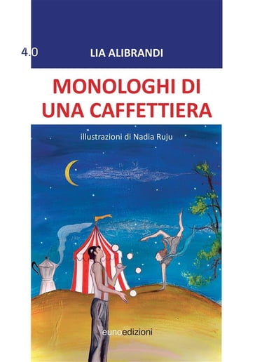 Monologhi di una caffettiera - Lia Alibrandi