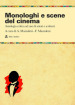 Monologhi e scene del cinema. Antologia critica ad uso di attori e scrittori