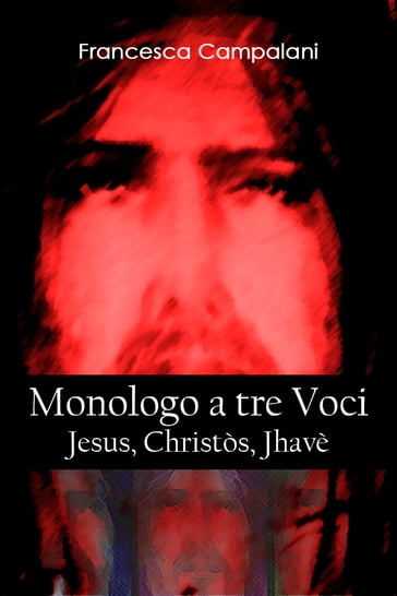 Monologo a Tre Voci - Francesca Campalani