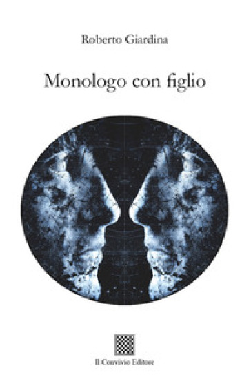 Monologo con figlio - Roberto Giardina
