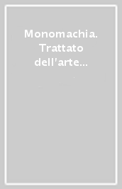 Monomachia. Trattato dell