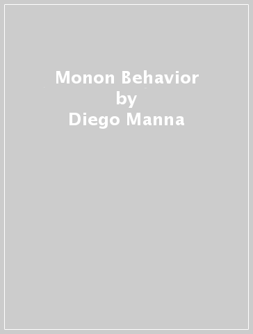 Monon Behavior - Diego Manna