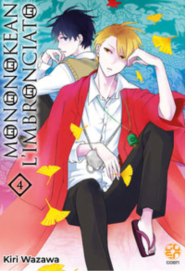 Mononokean l'imbronciato. 4. - Kiri Wazawa