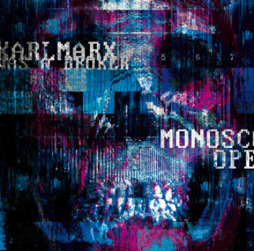 Monoscope - KARL MARX WAS A BROK