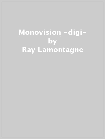 Monovision -digi- - Ray Lamontagne