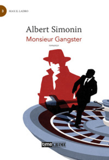 Monsieur gangster - Albert Simonin