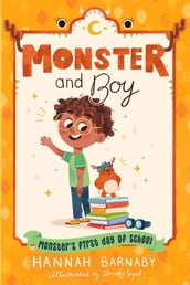 Monster and Boy: Monster s First Day of School